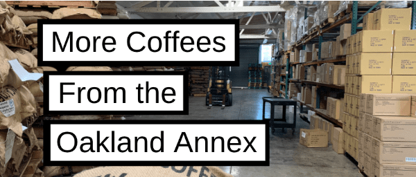 Expanded Offer List from the Oakland Coffee Annex