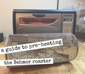 a guide to pre-heating your behmor coffee roaster