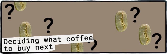 Deciding on coffees