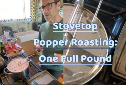 Stovetop Coffee Roasting in a popcorn popper, one full pound batch