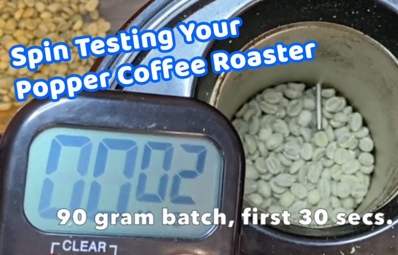 popper roaster spin test