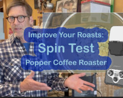 Thompson discusses the Popper coffee roaster Spin Test, to find the right batch size of green coffee for your roaster